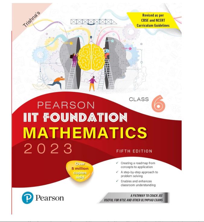 Pearson IIT Foundation Mathematics Class 6, Revised as per CBSE and NCERT Curriculum Guidelines with Includes Active App -To gauge Self Preparation - Fifth Edition 2023 By Pearson